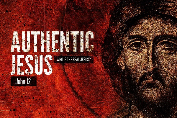 Authentic Jesus: Who is He?