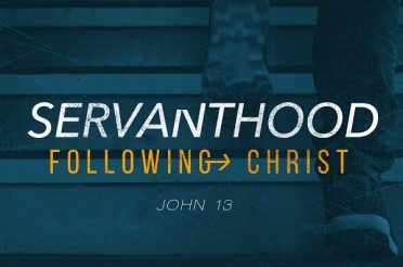 Following Christ: Servanthood