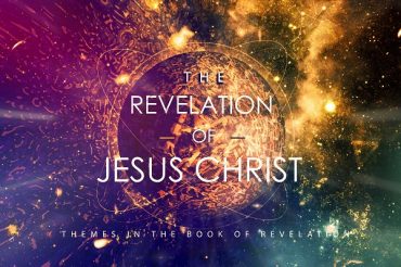 The Revelation of Jesus Christ (Sermon Series)