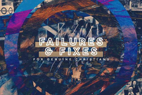 Failures and Fixes for Genuine Christians