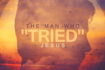 The Man Who “Tried” Jesus
