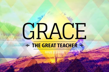 Grace: The Great Teacher (Sermon Series)