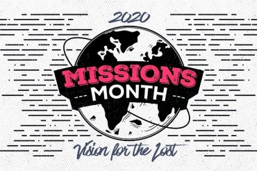 Missions Month: 2020 Vision for the Lost