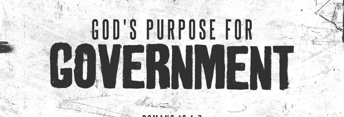 God’s Purpose For Government