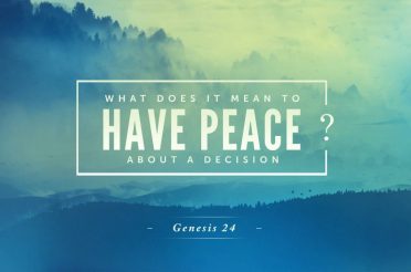 What Does It Mean To Have Peace About A Decision?