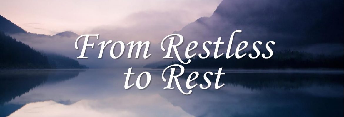 From Restless To Rest