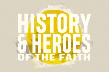 History and Heroes of the Faith