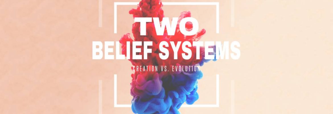 Two Belief Systems (Sermon Series)