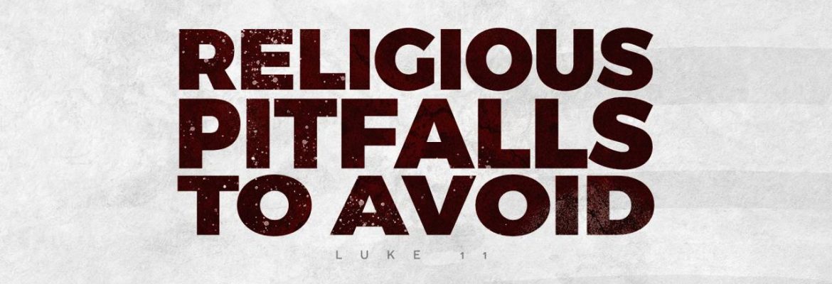 Religious Pitfalls To Avoid (Pastor Harper)
