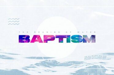 The Meaning of Water Baptism