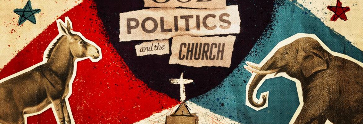 God, Politics, and the Church