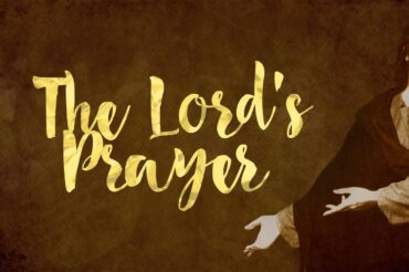 The Lord’s Prayer (Series)