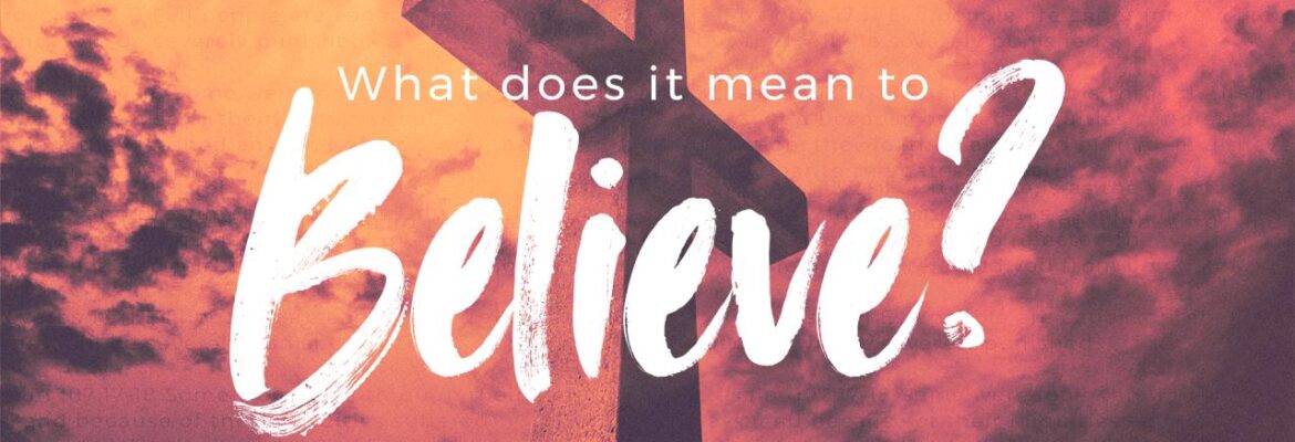 What does it mean to believe? 