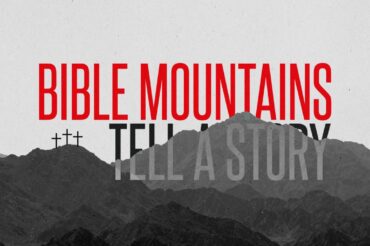 Bible Mountains Tell A Story
