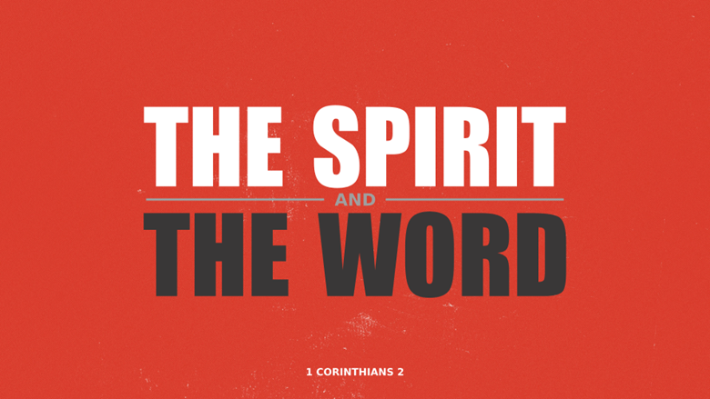 The Spirit and The Word