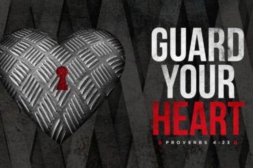 Guard Your Heart