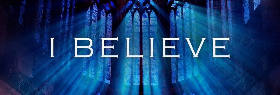 I Believe: Biblical Truths from the Apostle’s Creed