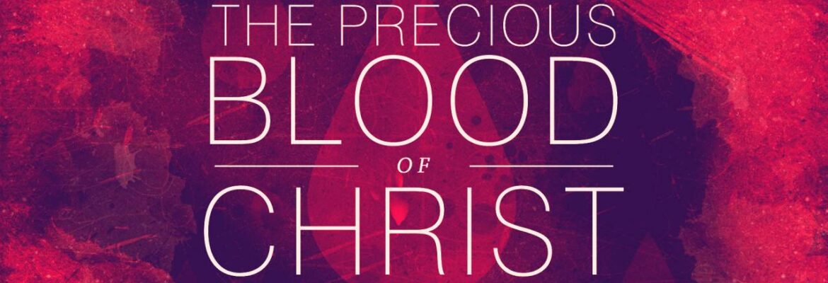 The Precious Blood of Christ