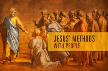 Jesus’ Methods with People (Sermon Series)