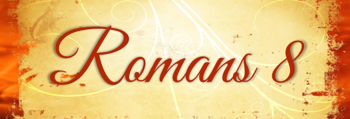 Romans 8 (Sermon Series)