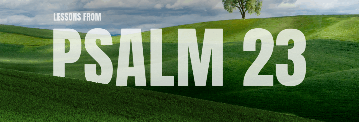 Lessons from Psalm 23