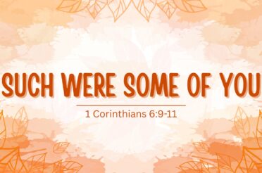 Such Were Some of You